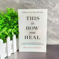 When You're Ready, This Is How You Heal