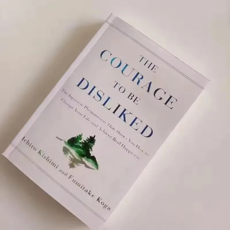 The Courage to Be Disliked